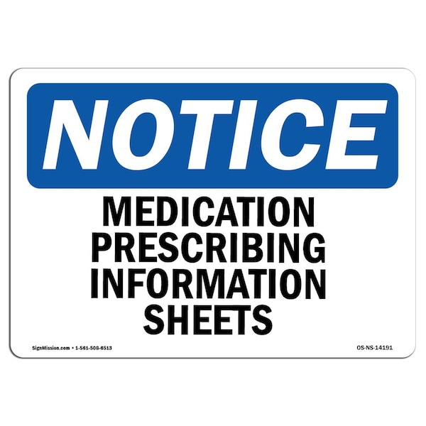 Safety Sign, OSHA Notice, 18" Height, Medication Prescribing Information Sheets Sign, Landscape